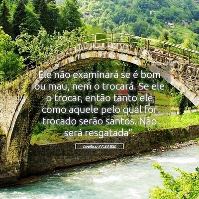 Picture 05 - Levítico 27:33 BSL - Ele não examinará se é bom ou mau, nem o - Bible Verse Picture