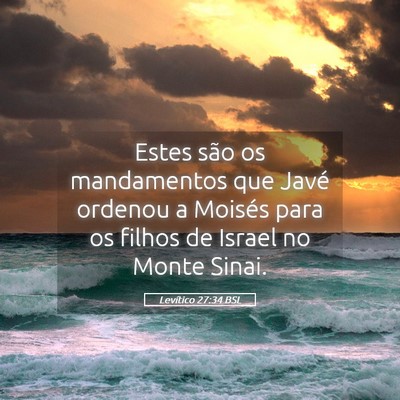 Picture 05 - Levítico 27:34 BSL - Estes são os mandamentos que Javé ordenou a - Bible Verse Picture