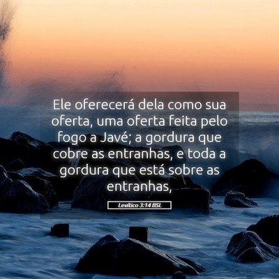 Picture 05 - Levítico 3:14 BSL - Ele oferecerá dela como sua oferta, uma oferta - Bible Verse Picture