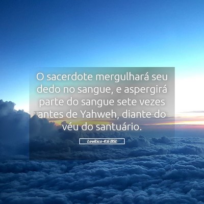 Picture 05 - Levítico 4:6 BSL - O sacerdote mergulhará seu dedo no sangue, e - Bible Verse Picture
