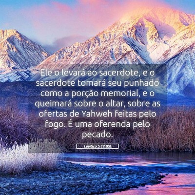 Picture 05 - Levítico 5:12 BSL - Ele o levará ao sacerdote, e o sacerdote tomará - Bible Verse Picture