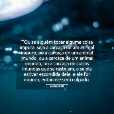 Picture 05 - Levítico 5:2 BSL - “'Ou se alguém tocar alguma coisa impura, seja - Bible Verse Picture