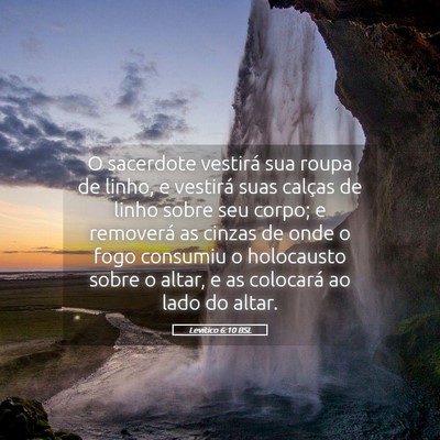 Picture 05 - Levítico 6:10 BSL - O sacerdote vestirá sua roupa de linho, e - Bible Verse Picture