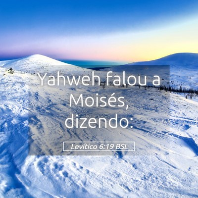 Picture 05 - Levítico 6:19 BSL - Yahweh falou a Moisés, - Bible Verse Picture