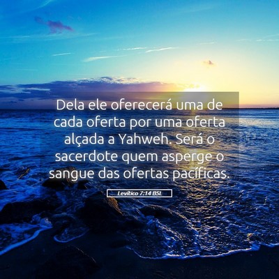 Picture 05 - Levítico 7:14 BSL - Dela ele oferecerá uma de cada oferta por uma - Bible Verse Picture