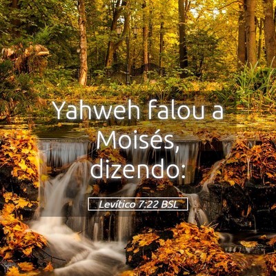 Picture 05 - Levítico 7:22 BSL - Yahweh falou a Moisés, - Bible Verse Picture