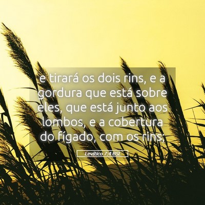 Picture 05 - Levítico 7:4 BSL - e tirará os dois rins, e a gordura que está - Bible Verse Picture