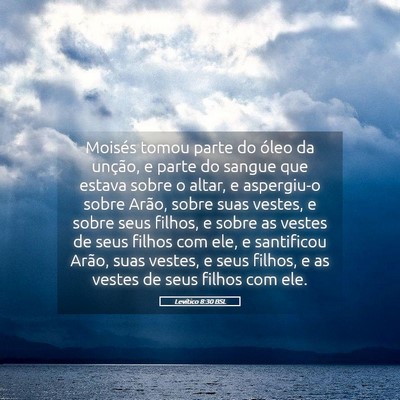 Picture 05 - Levítico 8:30 BSL - Moisés tomou parte do óleo da unção, e parte - Bible Verse Picture