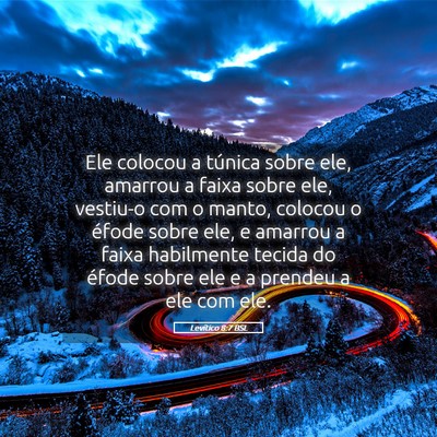 Picture 05 - Levítico 8:7 BSL - Ele colocou a túnica sobre ele, amarrou a faixa - Bible Verse Picture