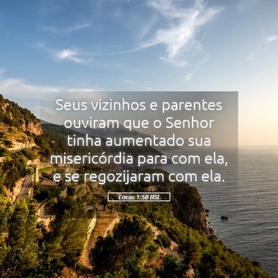 Picture 05 - Lucas 1:58 BSL - Seus vizinhos e parentes ouviram que o Senhor - Bible Verse Picture