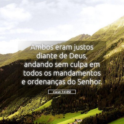 Picture 05 - Lucas 1:6 BSL - Ambos eram justos diante de Deus, andando sem - Bible Verse Picture