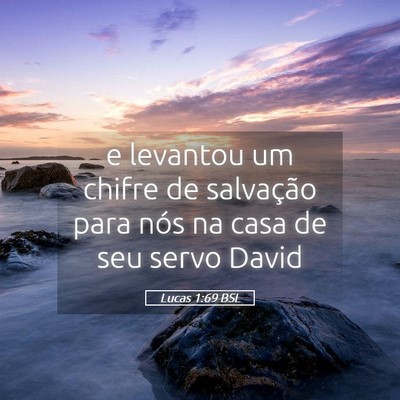 Picture 05 - Lucas 1:69 BSL - e levantou um chifre de salvação para nós na - Bible Verse Picture