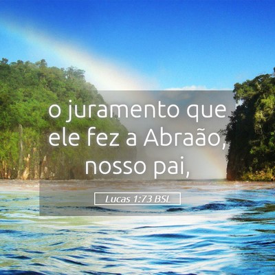 Picture 05 - Lucas 1:73 BSL - o juramento que ele fez a Abraão, nosso - Bible Verse Picture