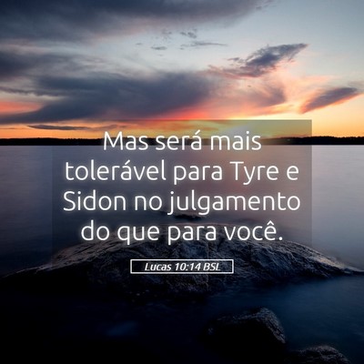 Picture 05 - Lucas 10:14 BSL - Mas será mais tolerável para Tyre e Sidon no - Bible Verse Picture