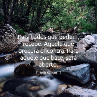 Picture 05 - Lucas 11:10 BSL - Para todos que pedem, recebe. Aquele que procura - Bible Verse Picture