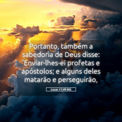 Picture 05 - Lucas 11:49 BSL - Portanto, também a sabedoria de Deus disse: - Bible Verse Picture