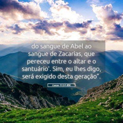 Picture 05 - Lucas 11:51 BSL - do sangue de Abel ao sangue de Zacarias, que - Bible Verse Picture