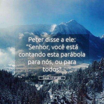 Picture 05 - Lucas 12:41 BSL - Peter disse a ele: “Senhor, você está - Bible Verse Picture