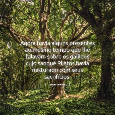 Picture 05 - Lucas 13:1 BSL - Agora havia alguns presentes ao mesmo tempo que - Bible Verse Picture
