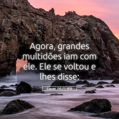 Picture 05 - Lucas 14:25 BSL - Agora, grandes multidões iam com ele. Ele se - Bible Verse Picture