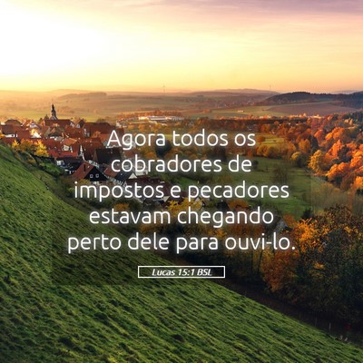 Picture 05 - Lucas 15:1 BSL - Agora todos os cobradores de impostos e pecadores - Bible Verse Picture