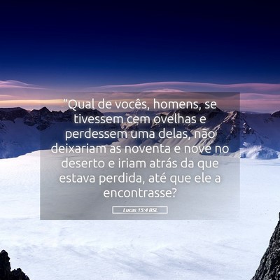 Picture 05 - Lucas 15:4 BSL - “Qual de vocês, homens, se tivessem cem - Bible Verse Picture