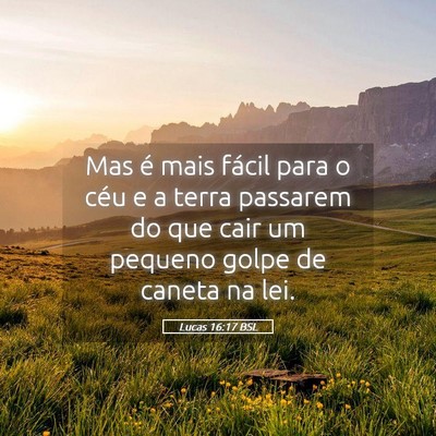 Picture 05 - Lucas 16:17 BSL - Mas é mais fácil para o céu e a terra passarem - Bible Verse Picture