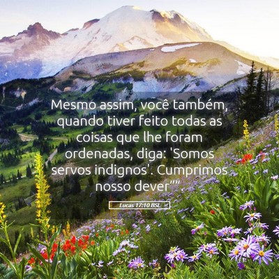 Picture 05 - Lucas 17:10 BSL - Mesmo assim, você também, quando tiver feito - Bible Verse Picture