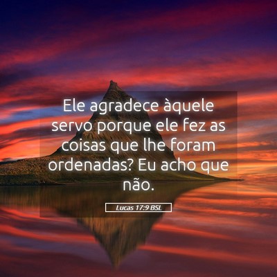 Picture 05 - Lucas 17:9 BSL - Ele agradece àquele servo porque ele fez as - Bible Verse Picture