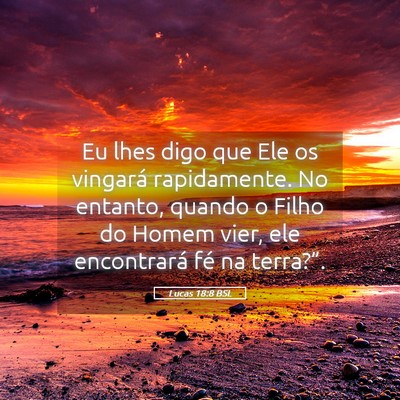 Picture 05 - Lucas 18:8 BSL - Eu lhes digo que Ele os vingará rapidamente. No - Bible Verse Picture
