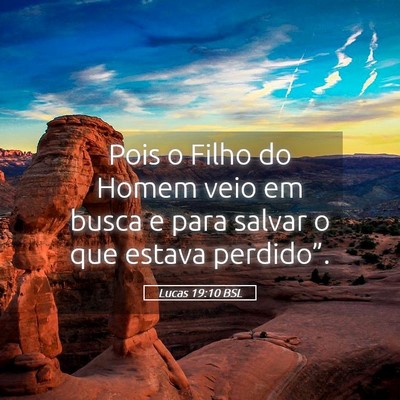 Picture 05 - Lucas 19:10 BSL - Pois o Filho do Homem veio em busca e para salvar - Bible Verse Picture