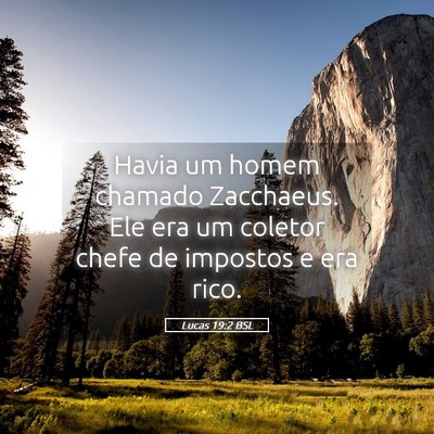 Picture 05 - Lucas 19:2 BSL - Havia um homem chamado Zacchaeus. Ele era um - Bible Verse Picture