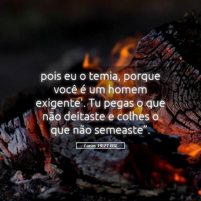 Picture 05 - Lucas 19:21 BSL - pois eu o temia, porque você é um homem - Bible Verse Picture