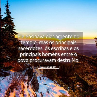 Picture 05 - Lucas 19:47 BSL - Ele ensinava diariamente no templo, mas os - Bible Verse Picture