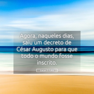 Picture 05 - Lucas 2:1 BSL - Agora, naqueles dias, saiu um decreto de César - Bible Verse Picture