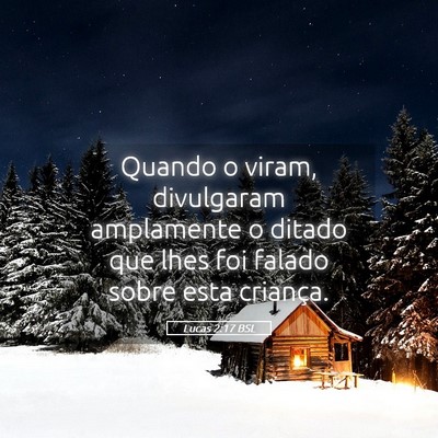 Picture 05 - Lucas 2:17 BSL - Quando o viram, divulgaram amplamente o ditado - Bible Verse Picture