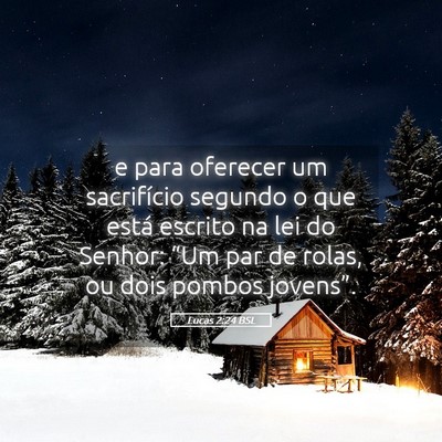 Picture 05 - Lucas 2:24 BSL - e para oferecer um sacrifício segundo o que - Bible Verse Picture
