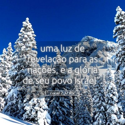 Picture 05 - Lucas 2:32 BSL - uma luz de revelação para as nações, e a - Bible Verse Picture