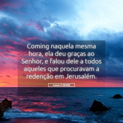 Picture 05 - Lucas 2:38 BSL - Coming naquela mesma hora, ela deu graças ao - Bible Verse Picture