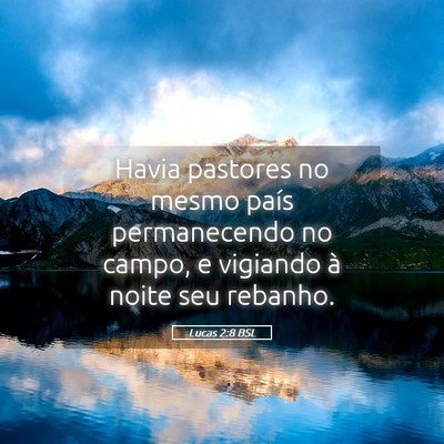 Picture 05 - Lucas 2:8 BSL - Havia pastores no mesmo país permanecendo no - Bible Verse Picture