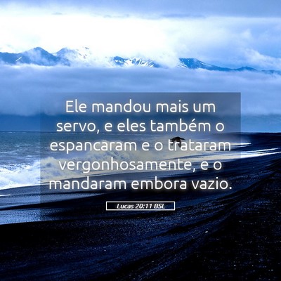 Picture 05 - Lucas 20:11 BSL - Ele mandou mais um servo, e eles também o - Bible Verse Picture