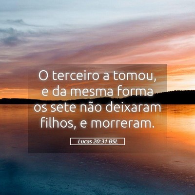 Picture 05 - Lucas 20:31 BSL - O terceiro a tomou, e da mesma forma os sete não - Bible Verse Picture