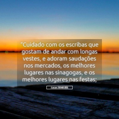 Picture 05 - Lucas 20:46 BSL - “Cuidado com os escribas que gostam de andar - Bible Verse Picture