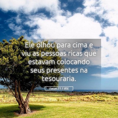 Picture 05 - Lucas 21:1 BSL - Ele olhou para cima e viu as pessoas ricas que - Bible Verse Picture