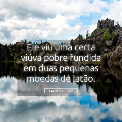 Picture 05 - Lucas 21:2 BSL - Ele viu uma certa viúva pobre fundida em duas - Bible Verse Picture