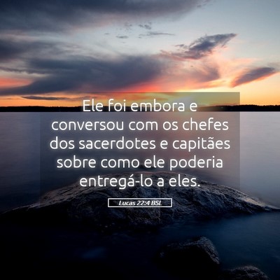 Picture 05 - Lucas 22:4 BSL - Ele foi embora e conversou com os chefes dos - Bible Verse Picture