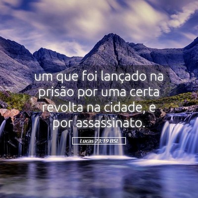 Picture 05 - Lucas 23:19 BSL - um que foi lançado na prisão por uma certa - Bible Verse Picture