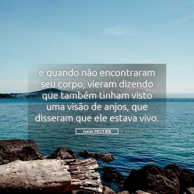 Picture 05 - Lucas 24:23 BSL - e quando não encontraram seu corpo, vieram - Bible Verse Picture