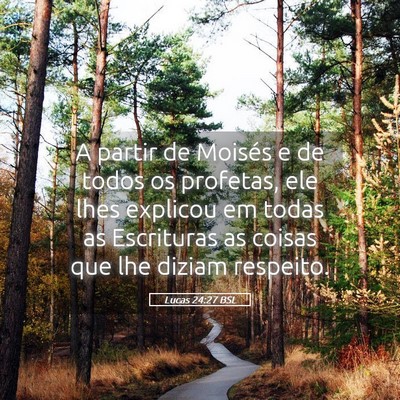 Picture 05 - Lucas 24:27 BSL - A partir de Moisés e de todos os profetas, ele - Bible Verse Picture