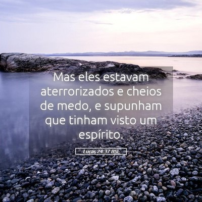 Picture 05 - Lucas 24:37 BSL - Mas eles estavam aterrorizados e cheios de medo, - Bible Verse Picture
